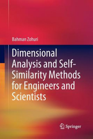 Carte Dimensional Analysis and Self-Similarity Methods for Engineers and Scientists Bahman Zohuri