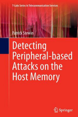 Kniha Detecting Peripheral-based Attacks on the Host Memory Patrick Stewin