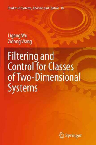 Książka Filtering and Control for Classes of Two-Dimensional Systems Ligang Wu