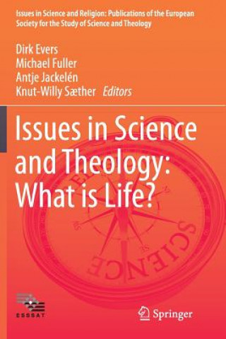 Kniha Issues in Science and Theology: What is Life? Dirk Evers