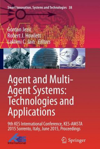 Könyv Agent and Multi-Agent Systems: Technologies and Applications Robert J. Howlett