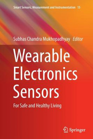 Książka Wearable Electronics Sensors Subhas C. Mukhopadhyay