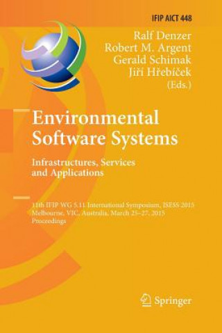 Книга Environmental Software Systems. Infrastructures, Services and Applications Robert M. Argent