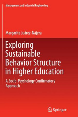 Książka Exploring Sustainable Behavior Structure in Higher Education Margarita Juarez-Najera