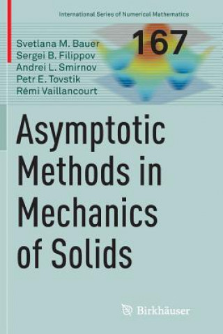 Carte Asymptotic methods in mechanics of solids Svetlana M. Bauer