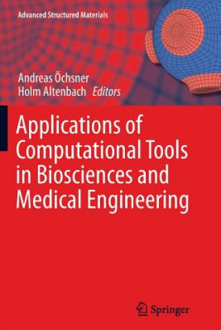 Book Applications of Computational Tools in Biosciences and Medical Engineering Holm Altenbach