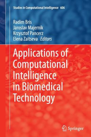 Книга Applications of Computational Intelligence in Biomedical Technology Radim Bris