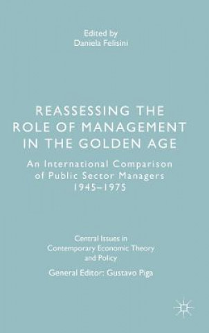 Книга Reassessing the Role of Management in the Golden Age Daniela Felisini