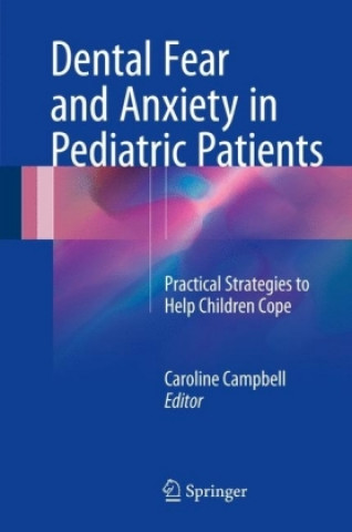 Kniha Dental Fear and Anxiety in Pediatric Patients Caroline Campbell