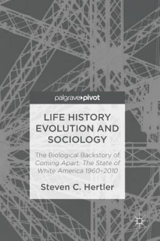 Knjiga Life History Evolution and Sociology Steven C. Hertler