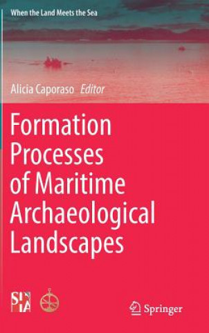 Livro Formation Processes of Maritime Archaeological Landscapes Alicia Caporaso