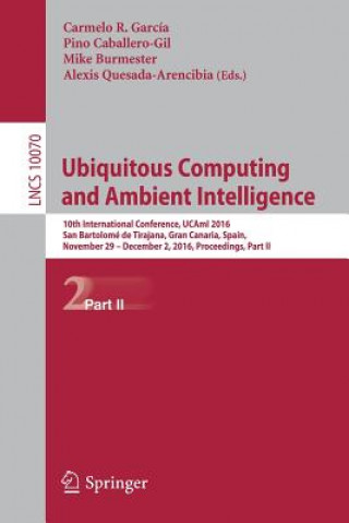 Kniha Ubiquitous Computing and Ambient Intelligence Carmelo Garcia