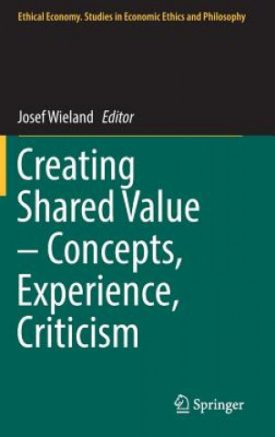 Carte Creating Shared Value - Concepts, Experience, Criticism Josef Wieland