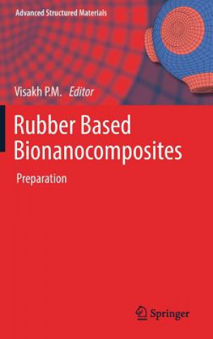 Carte Rubber Based Bionanocomposites Visakh P. M.