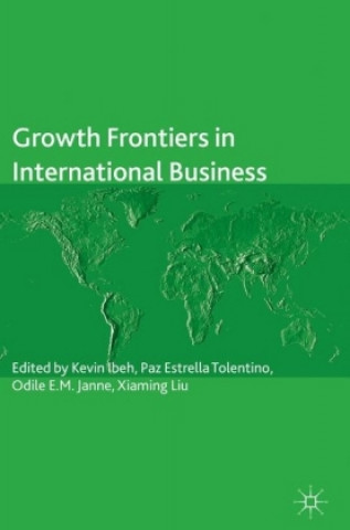 Kniha Growth Frontiers in International Business Kevin Ibeh