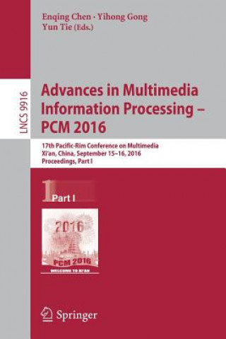 Książka Advances in Multimedia Information Processing - PCM 2016 Enqing Chen