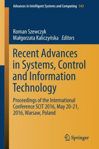 Kniha Recent Advances in Systems, Control and Information Technology Roman Szewczyk