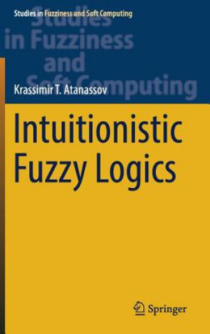 Knjiga Intuitionistic Fuzzy Logics Krassimir T. Atanassov