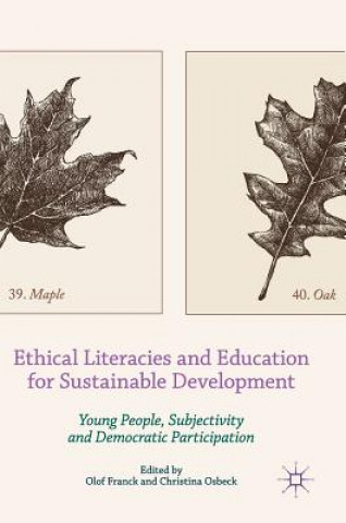 Carte Ethical Literacies and Education for Sustainable Development Olof Franck