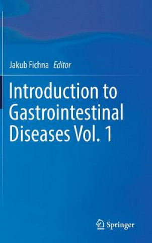 Carte Introduction to Gastrointestinal Diseases Vol. 1 Jakub Fichna