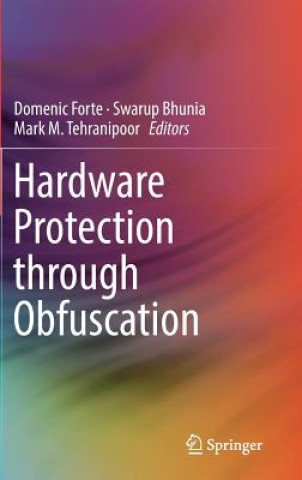 Knjiga Hardware Protection through Obfuscation Domenic Forte