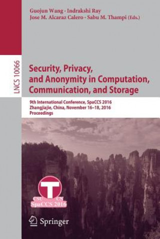 Livre Security, Privacy, and Anonymity in Computation, Communication, and Storage Guojun Wang