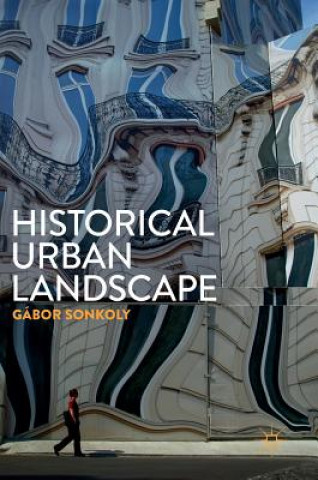 Książka Historical Urban Landscape Gábor Sonkoly