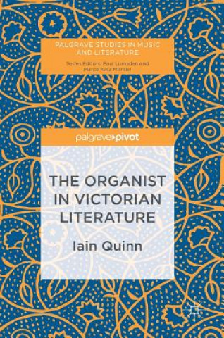 Carte Organist in Victorian Literature Iain Quinn