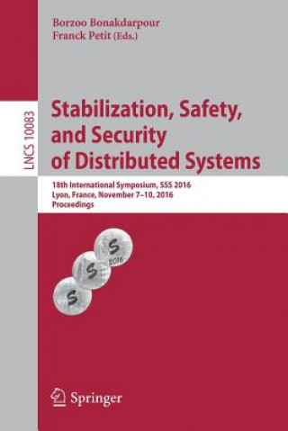 Kniha Stabilization, Safety, and Security of Distributed Systems Borzoo Bonakdarpour