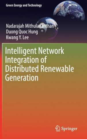 Carte Intelligent Network Integration of Distributed Renewable Generation Nadarajah Mithulananthan