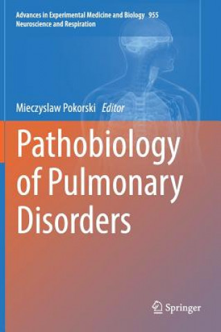 Książka Pathobiology of Pulmonary Disorders Mieczyslaw Pokorski