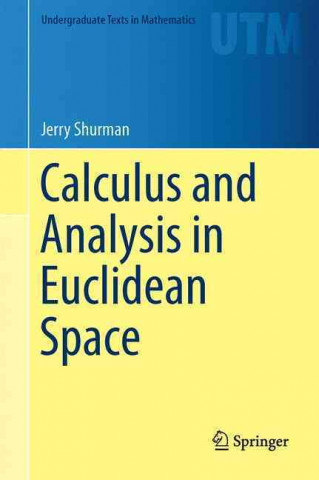 Könyv Calculus and Analysis in Euclidean Space Jerry Shurman