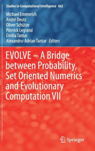 Libro EVOLVE - A Bridge between Probability, Set Oriented Numerics and Evolutionary Computation VII Michael Emmerich