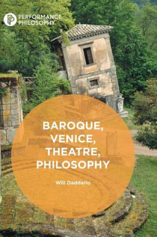 Książka Baroque, Venice, Theatre, Philosophy Will Daddario