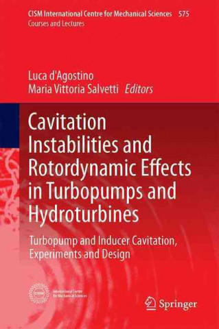 Książka Cavitation Instabilities and Rotordynamic Effects in Turbopumps and Hydroturbines Luca d'Agostino