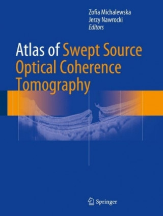 Kniha Atlas of Swept Source Optical Coherence Tomography Zofia Michalewska