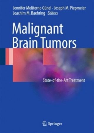 Книга Malignant Brain Tumors Jennifer Moliterno Gunel
