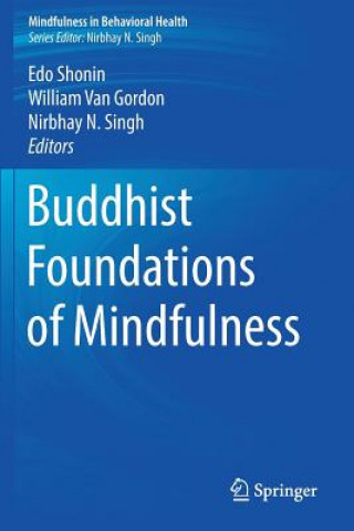 Książka Buddhist Foundations of Mindfulness William Van Gordon