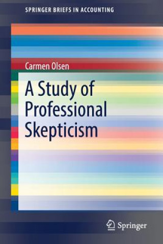 Kniha Study of Professional Skepticism Carmen Olsen