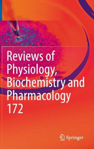 Könyv Reviews of Physiology, Biochemistry and Pharmacology, Vol. 172 Bernd Nilius