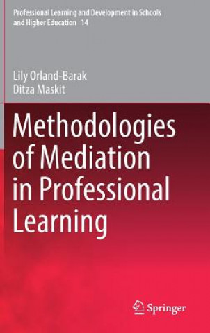 Carte Methodologies of Mediation in Professional Learning Lily Orland-Barak