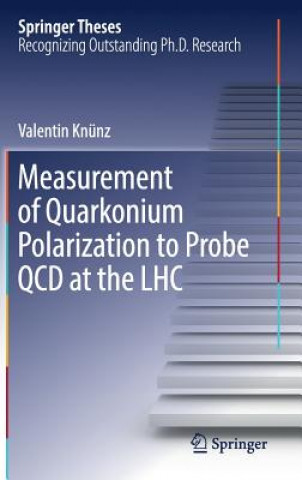 Könyv Measurement of Quarkonium Polarization to Probe QCD at the LHC Valentin Knuenz