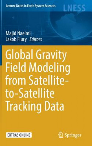 Buch Global Gravity Field Modeling from Satellite-to-Satellite Tracking Data Majid Naeimi