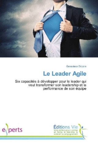Kniha Le Leader Agile Geneviève Dicaire