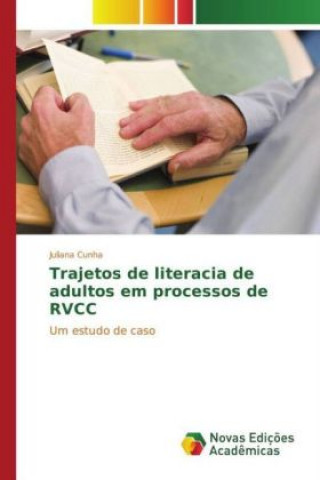 Книга Trajetos de literacia de adultos em processos de RVCC Juliana Cunha