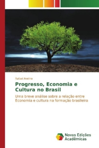 Książka Progresso, Economia e Cultura no Brasil Rafael Avelino