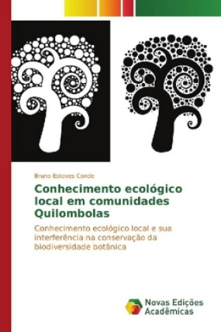 Kniha Conhecimento ecológico local em comunidades Quilombolas Bruno Esteves Conde