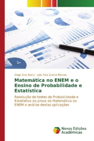 Kniha Matemática no ENEM e o Ensino de Probabilidade e Estatística Diego Silva Serra