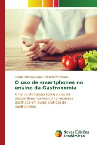 Książka O uso de smartphones no ensino da Gastronomia Thiago Henrique Lopes