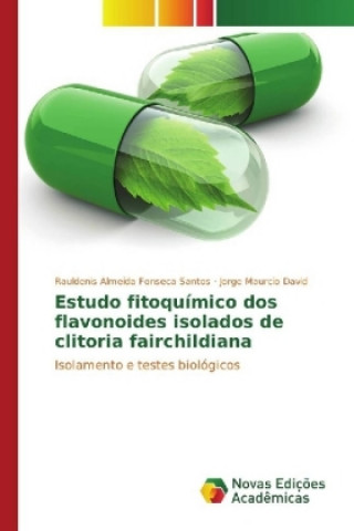 Książka Estudo fitoquímico dos flavonoides isolados de clitoria fairchildiana Rauldenis Almeida Fonseca Santos